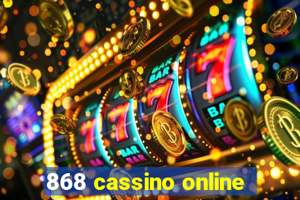 868 cassino online